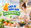 (VDD) 4 cách để kiểm soát lượng đường tiêu thụ